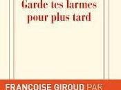 Garde larmes pour plus tard