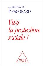 Vive la protection sociale, de Bertrand Fragonard