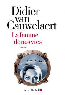 La femme de nos vies, Didier Van Cauwelaert