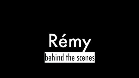 Rémy behind the scenes