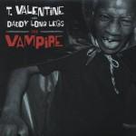 You So Fine –  T. Valentine With Daddy Long Legs