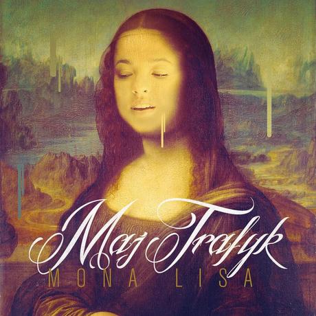 Maj Trafyk – Mona Lisa [Son]