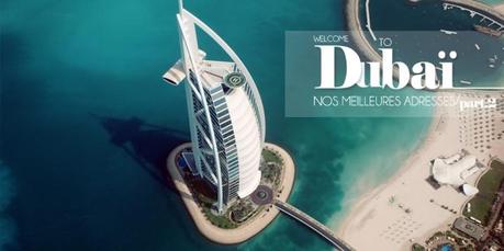 Dubai: OĂš manger, oĂš loger, oĂš sortir et que faire! Part 2