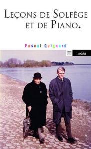 Pascal Quignard, Leçons de solfège et de piano, Editions Arlea, 2013