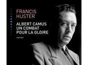 Albert Camus combat pour gloire