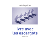 Valérie Poirier, ivre avec escargots