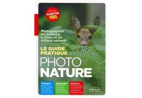 Le guide pratique photo nature
