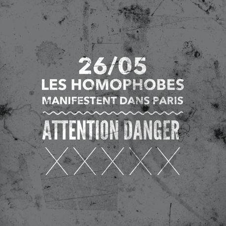 26/05 Les homophobes manifestent dans Paris  ATTENTION DANGER