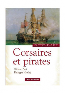 Vient de paraître > Philippe Hrodej et Gilbert Buti : Corsaires et pirates