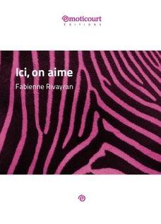 Ici_on_aime Fabienne Rivayran Lectures de Liliba