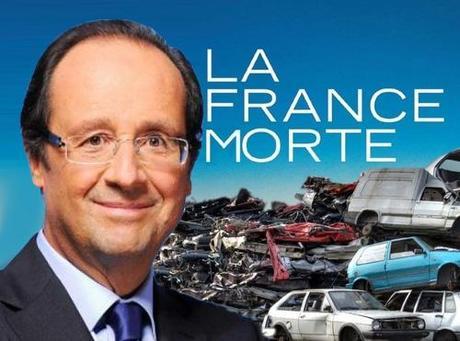 La France morte, c'est maintenant hollande la france morte
