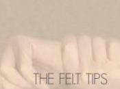 Felt Tips, twee from Glasgow (évidemment)