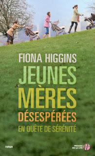 Jeunes mères désespérées en quête de sérénité, Fiona Higgins