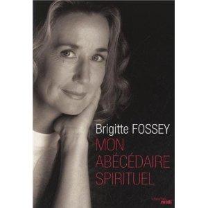 Brigitte Fossey mon abécédaire spirituel