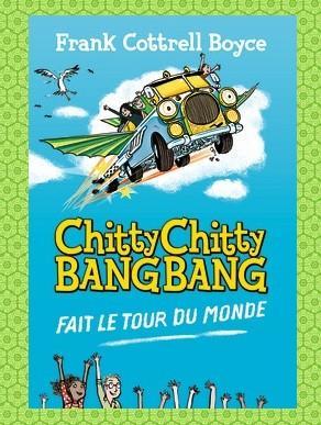 Chitty chitty bang bang fait le tour du monde, de Frank Cottrell Boyce chitty.jpg