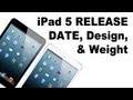 NEW iPad 5ème génération Date de sortie, design, et poids