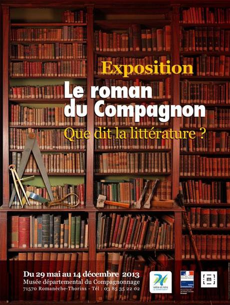 Exposition « Le roman du compagnon, que dit la littérature ? » au musée départemental du compagnonnage de Romanèche-Thorins (71)