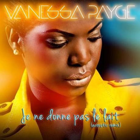 Maybach Music: “Je ne donne pas le lait (version acoustique)” par Vanessa Payge.