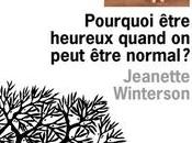 Pourquoi être heureux quand peut normal Jeanette Winterson