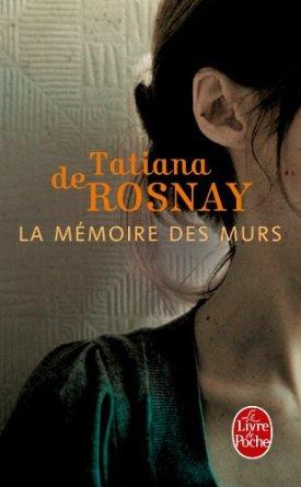 La mémoire des murs de Tatiana de Rosnay