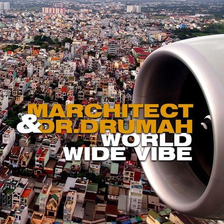 World Wide Vibe de Marchitect et Dr. Drumah sur Yaheard Records