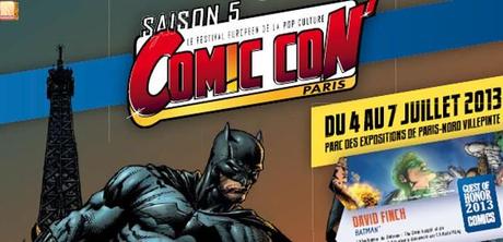 [ 4 juillet 2013 au 7 juillet 2013. ] Comic Con’ Paris, le festival des cultures geek, la saison 5 se déroulera du 4 au 7 juillet au Parc des Expositions de Paris-Nord Villepinte. Ce sera l’événement européen incontournable pour les fans de comics, de fantastique, de fantasy et de science-fiction ! Et cette année, des invités d'honneur dont : David Finch, Aleksi Briclot, [...]