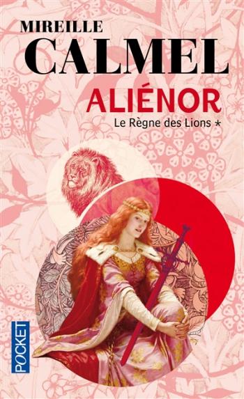 AliÃ©nor 1-2 Le rÃ¨gne des lions - Mireille Calmel
