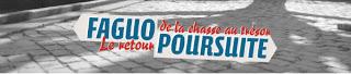 FAGUO POURSUITE, le retour de la chasse au trésor aura lieu de 15 juin !