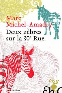 Deux zèbres sur la 30e Rue, Marc Michel-Almady