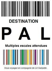 Destination PAL Lili Galipette