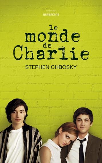 [Livre] Le Monde de Charlie / Pas raccord – Stephen Chbosky