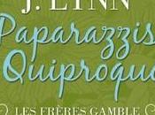 Frères Gamble Paparazzis Quiproquos Lynn
