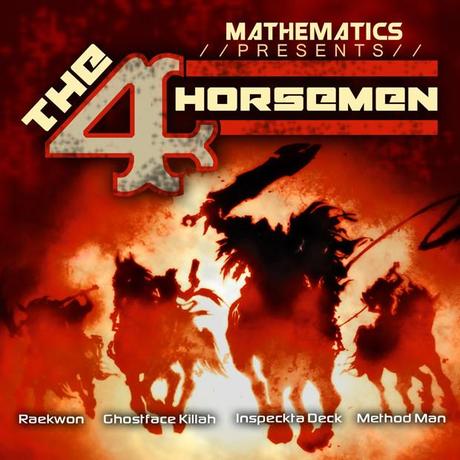 The 4 Horsemen – Mathematics feat Raekwon, Ghostface Killah, Method Man & Inspectah Deck