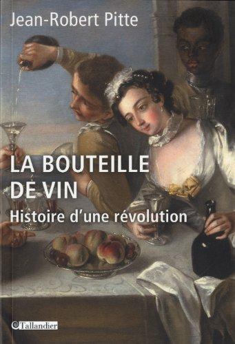 La bouteille de vin : histoire d'une révolution