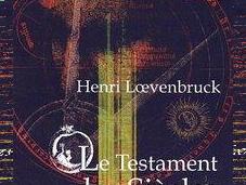 Henri Loevenbruck, Testament Siècles