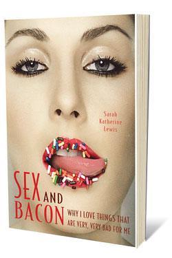 Sexe & Bacon : Un livre un peu special.