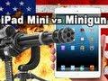 iPad Mini vs Minigun – Assassin Tech – RatedRR – Mini iPad