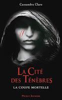 Cassandra Clare, La Coupe mortelle (La Cité des Ténèbres #1)