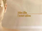 L'Instant Sublime Julien LOko