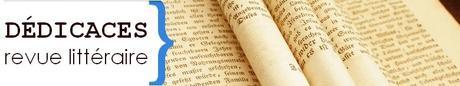 La revue littéraire Dédicaces : créée afin de promouvoir la littérature francophone et faire connaître les auteurs à travers le monde La revue littéraire Dédicaces : créée afin de promouvoir la littérature francophone et faire connaître les auteurs à travers le monde