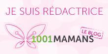 Je suis rédactrice 1001 mamans ! jesuisredacmaman