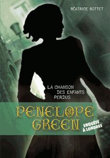 Penelope Green (Tome 1: La chanson des enfants perdus) de Béatrice Bottet