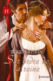Sur ordre de la reine - Terri Brisbin