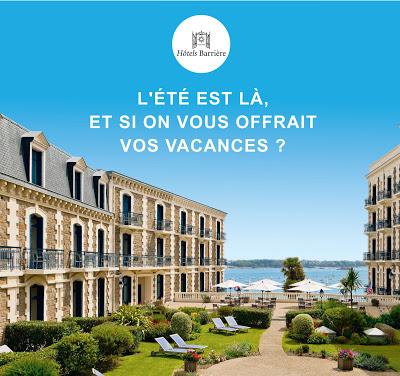L'été est enfin arrivé...Lucien Barrière Hôtels et Casinos offre les vacances à ses clients !