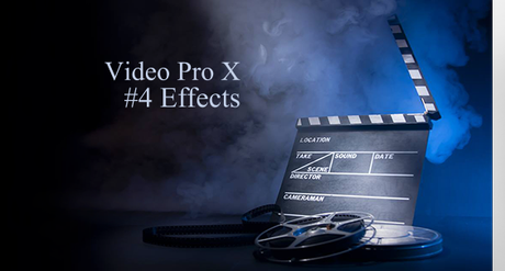 header effects Introduction Video Pro X5, 4e partie : les effets