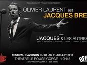Olivier Laurent Jacques Brel dans "Jacques autres", Festival d'Avignon Théâtre Rouge Gorge 19H45