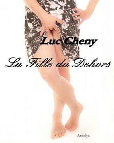 La fille du dehors de Luc Cheny