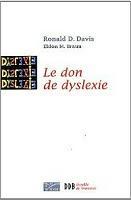 Ronald D. Davis, Le don de dyslexie, La méridienne, 1999, Paris