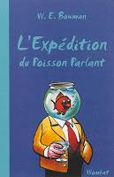 L’expédition du Poisson Parlant - W.E. Bowman