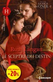 La Saga Des O'Neil Tome 1  Le Sceptre du Destin- Rory de Ruth Langan
